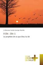 Couverture du livre « Il dit : dit-1 - le prophete dit ce que dieu lui dit » de Sumbu Kasongo-Nyembo aux éditions Croix Du Salut