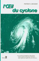 Couverture du livre « L oeil du cyclone. tome 2 - commentaire de l epitre aux romains. chapitres 9 a 16 » de Boer C. Den aux éditions Apeb