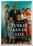 Couverture du livre « Turkije aan de Leie » de Tina De Gendt aux éditions Terra - Lannoo, Uitgeverij