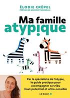 Couverture du livre « Ma famille atypique » de Elodie Crepel aux éditions Leduc