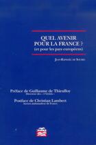 Couverture du livre « Quel avenir pour la France ? (et pour les pays européens) » de De Sourel aux éditions Muller