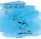 Couverture du livre « Clap de fin ; humour à Trouville » de Daniele Costes Lombard aux éditions Le Vistemboir