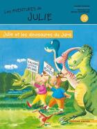 Couverture du livre « Les aventures de Julie ; Julie et les dinosaures du Jura » de Bruno Doutremer et Valerie Gonon aux éditions Amiver