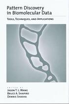 Couverture du livre « Pattern Discovery in Biomolecular Data: Tools, Techniques, and Applica » de Jason T L Wang aux éditions Oxford University Press Usa