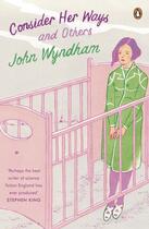 Couverture du livre « Consider Her Ways » de John Wyndham aux éditions Penguin Books Ltd Digital