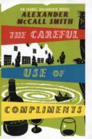 Couverture du livre « The careful use of compliments - sunday philosophy club vol.4 » de Alexander Mccall Smith aux éditions Abacus