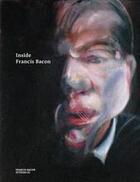 Couverture du livre « Inside francis bacon » de Martin Harrison aux éditions Thames & Hudson