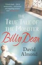 Couverture du livre « True tale of the monster billy dean, the » de David Almond aux éditions Adult Pbs