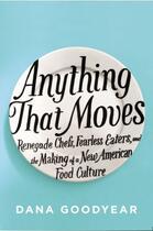 Couverture du livre « Anything That Moves » de Goodyear Dana aux éditions Penguin Group Us