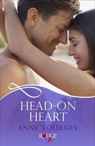 Couverture du livre « Head-On Heart: A Rouge Erotic Romance » de Tourney Anne aux éditions Editions Racine