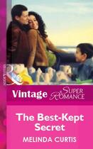 Couverture du livre « The Best-Kept Secret (Mills & Boon Vintage Superromance) » de Melinda Curtis aux éditions Mills & Boon Series