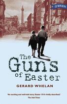 Couverture du livre « The Guns of Easter » de Whelan Gerard aux éditions The O'brien Press Digital