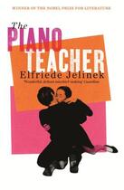 Couverture du livre « The Piano Teacher » de Elfriede Jelinek aux éditions Profile Digital
