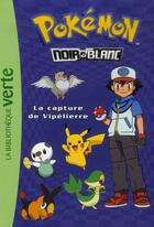 Couverture du livre « Pokémon t.4 ; la capture de Vipélierre » de  aux éditions Hachette Jeunesse