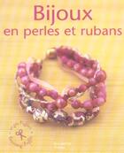 Couverture du livre « Bijoux En Perles Et Rubans » de Clementine Lubin aux éditions Hachette Pratique