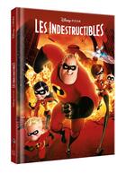 Couverture du livre « Les Indestructibles » de Disney aux éditions Disney Hachette