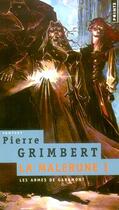 Couverture du livre « La malerune Tome 1 ; les armes de garamont » de Pierre Grimbert aux éditions Points