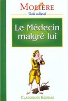 Couverture du livre « Le Medecin Malgre Lui » de Moliere aux éditions Bordas