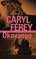 Couverture du livre « Okavango » de Caryl Ferey aux éditions Folio