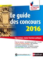 Couverture du livre « Le guide des concours (édition 2016) » de Sylvie Grasser aux éditions Nathan