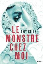 Couverture du livre « Le monstre chez moi » de Amy Giles aux éditions Nathan