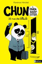 Couverture du livre « Chun le panda baby-sitter Tome 1 : 33 rue des Tilleuls » de Florence Hinckel et Marc Boutavant aux éditions Nathan