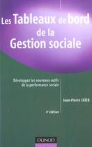 Couverture du livre « Les Tableaux De Bord De La Gestion Sociale ; Developpez Les Nouveaux Outils De La Performance Sociale » de Jean-Pierre Taieb aux éditions Dunod