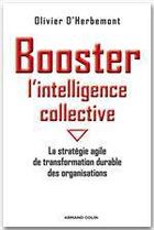 Couverture du livre « Booster l'intelligence collective ; la stratégie agile de transformation durable des organisations » de Olivier D' Herbemont aux éditions Armand Colin