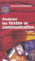 Couverture du livre « Analyser les textes de communication (2e édition) » de Maingueneau-D aux éditions Armand Colin