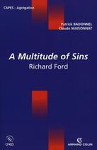 Couverture du livre « A multitude of sins ; Richard Ford » de Patrick Badonnel et Claude Maisonnat aux éditions Armand Colin