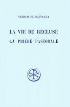 Couverture du livre « La vie de recluse, la prière pastorale » de  aux éditions Cerf