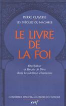 Couverture du livre « Le livre de la foi » de Pierre Claverie aux éditions Cerf