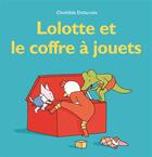 Couverture du livre « Lolotte et le coffre à jouets » de Clothilde Delacroix aux éditions Ecole Des Loisirs