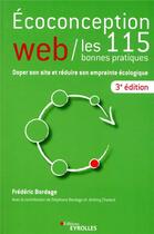 Couverture du livre « Éco-conception web ; les 115 bonnes pratiques (3e édition) » de Frederic Bordage aux éditions Eyrolles