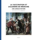 Couverture du livre « La vaccination et l'Académie de médecine : Une longue histoire » de Yvon Lebranchu aux éditions Maloine