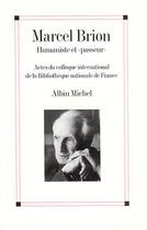 Couverture du livre « Marcel Brion, humaniste et 