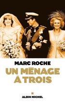 Couverture du livre « Un ménage à trois » de Roche-M aux éditions Albin Michel