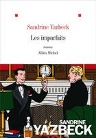 Couverture du livre « Les imparfaits » de Sandrine Yazbeck aux éditions Albin Michel