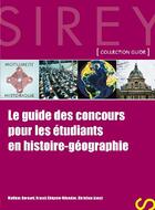 Couverture du livre « Le guide des concours pour les étudiants en histoire-géographie (1re édition) » de Bernard/Jamot aux éditions Dalloz