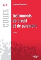 Couverture du livre « Instruments de crédit et de paiement (7e édition) » de Stephane Piedelievre aux éditions Dalloz