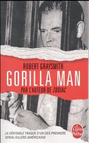 Couverture du livre « Gorilla man » de Robert Graysmith aux éditions Le Livre De Poche