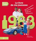 Couverture du livre « 1988 ; le livre de ma jeunesse » de Leroy Armelle et Laurent Chollet aux éditions Hors Collection
