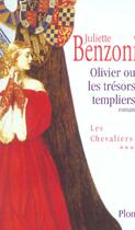 Couverture du livre « Olivier ou les tresors templiers - vol03 » de Juliette Benzoni aux éditions Plon