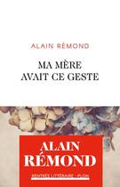 Couverture du livre « Ma mère avait ce geste » de Alain Remond aux éditions Plon