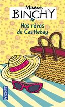 Couverture du livre « Nos rêves de Castelbay » de Maeve Binchy aux éditions Pocket