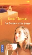 Couverture du livre « La Femme Sans Passe » de Rosie Thomas aux éditions Pocket