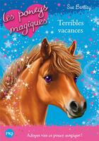 Couverture du livre « Les poneys magiques Tome 10 : terribles vacances » de Sue Bentley aux éditions Pocket Jeunesse
