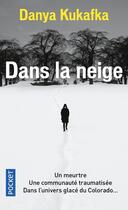 Couverture du livre « Dans la neige » de Danya Kukafka aux éditions Pocket