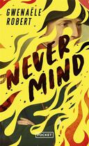 Couverture du livre « Never mind » de Gwenaele Robert aux éditions Pocket