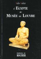 Couverture du livre « L'egype au musee du louvre » de Anonyme aux éditions Rocher